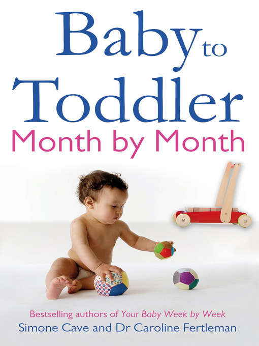 Title details for Baby to Toddler Month by Month by Simone Cave - Available